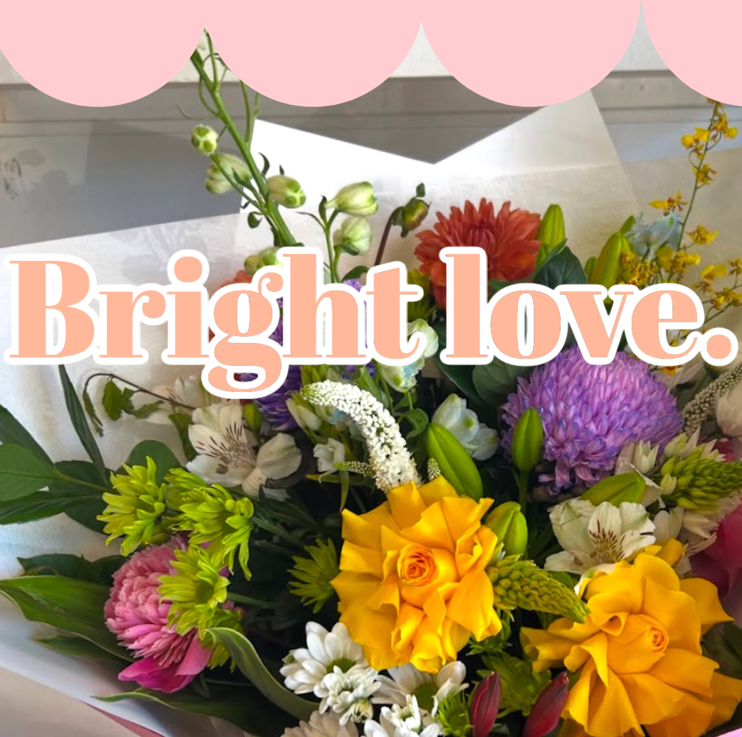 BRIGHT LOVE.